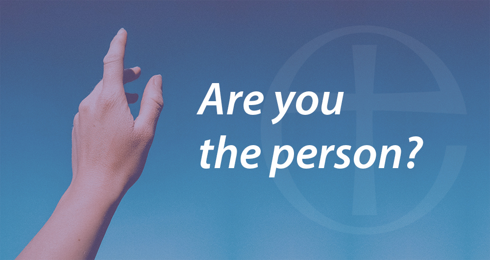 Are you the person?