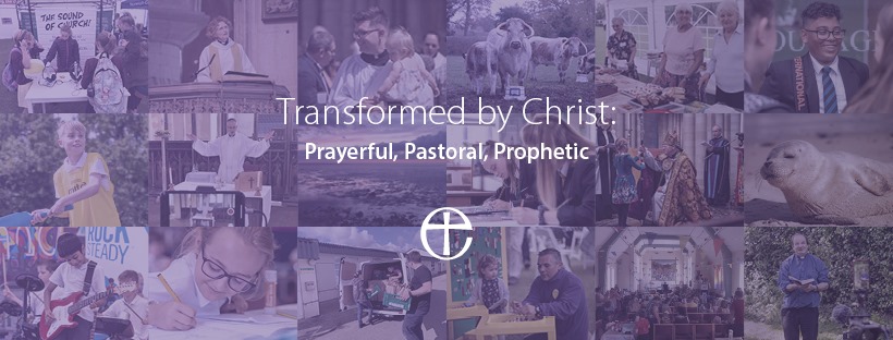 Transformed by Christ: Prayerful, Pastoral, Prophetic